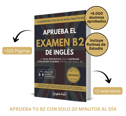 APRUEBA EL EXAMEN B2 DE INGLÉS - GUÍA DEFINITIVA