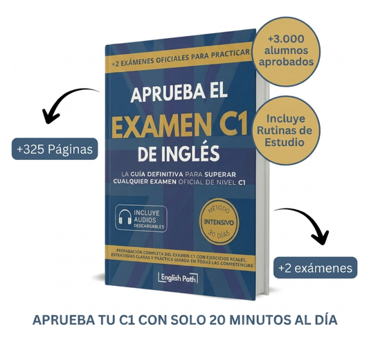 APRUEBA EL EXAMEN C1 DE INGLÉS - GUÍA DEFINITIVA